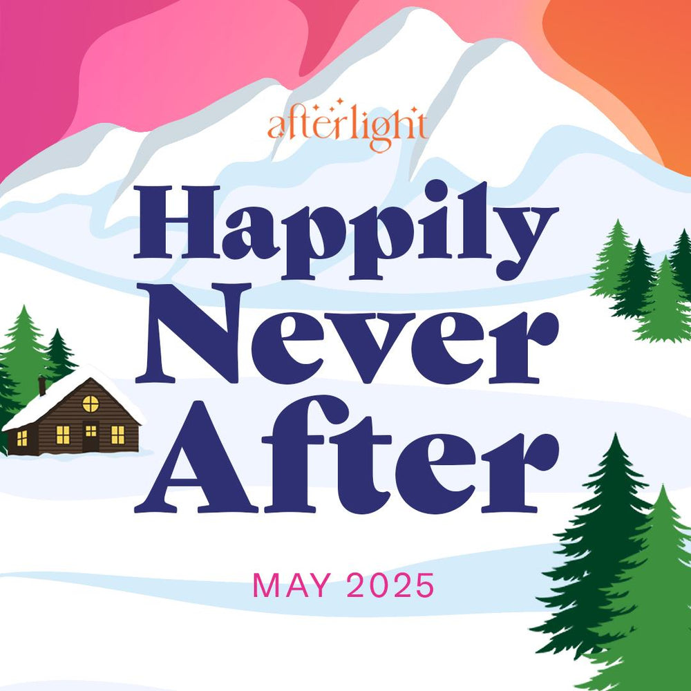 Afterlight 'Happily Never After' May 2025 - single purchase