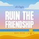 Happy Ending by Chloe Liese (Afterlight 'Ruin the Friendship' Exclusive)