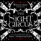 The Night Circus by Erin Morgenstern (Illumicrate Collections)