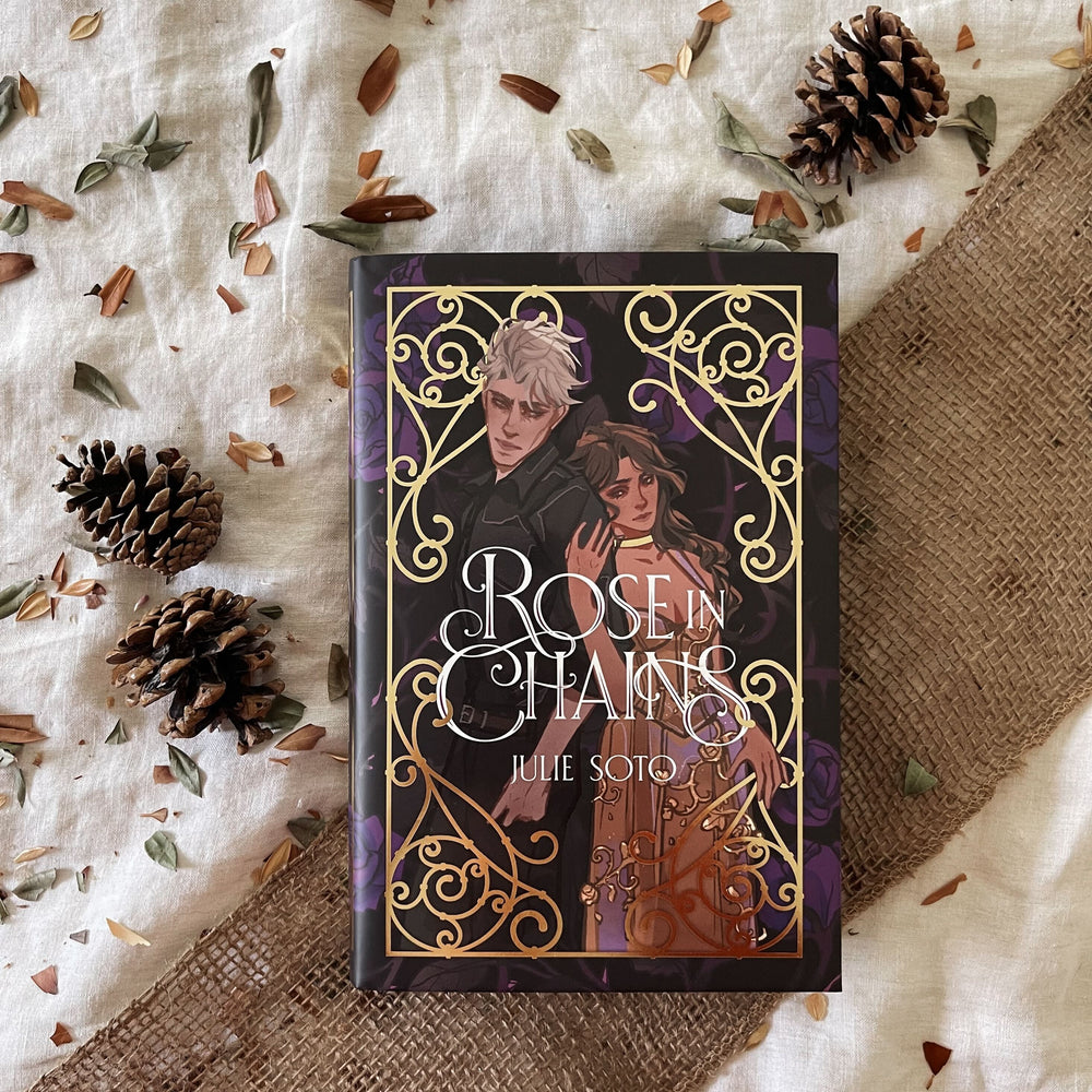 Rose in Chains by Julie Soto (Illumicrate Exclusive)