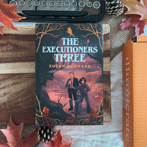 The Executioners Three by Susan Dennard (Illumicrate Exclusive) cover image