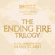 The Ending Fire Trilogy by Saara El-Arifi (Illumicrate Exclusive)